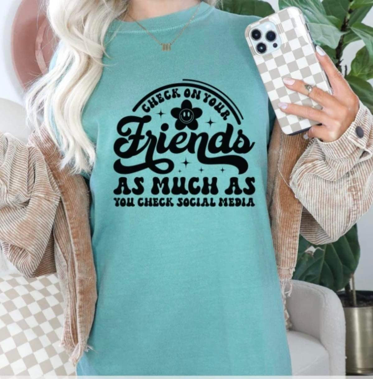 Check on your friends