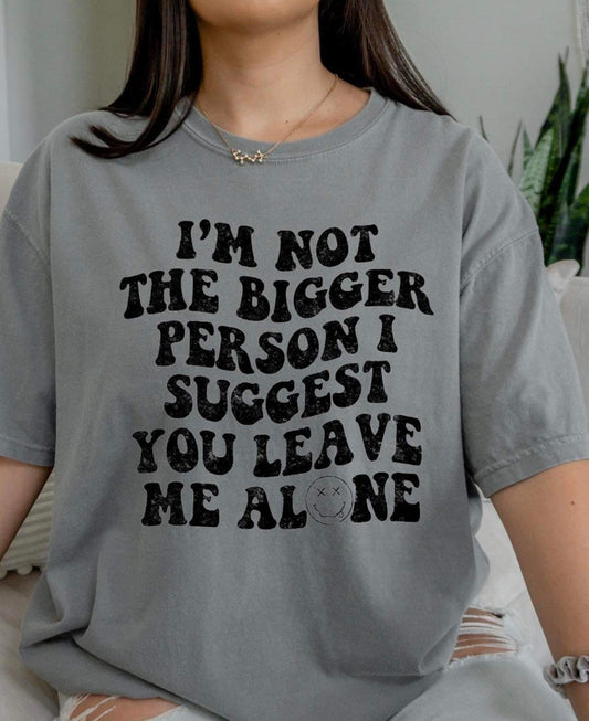 I’m not the bigger person